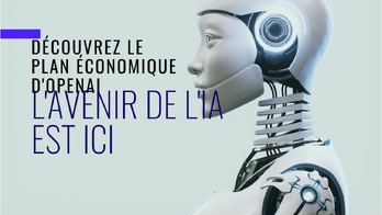 Le plan économique d'OPEN AI